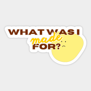 What Was I Made For Sticker